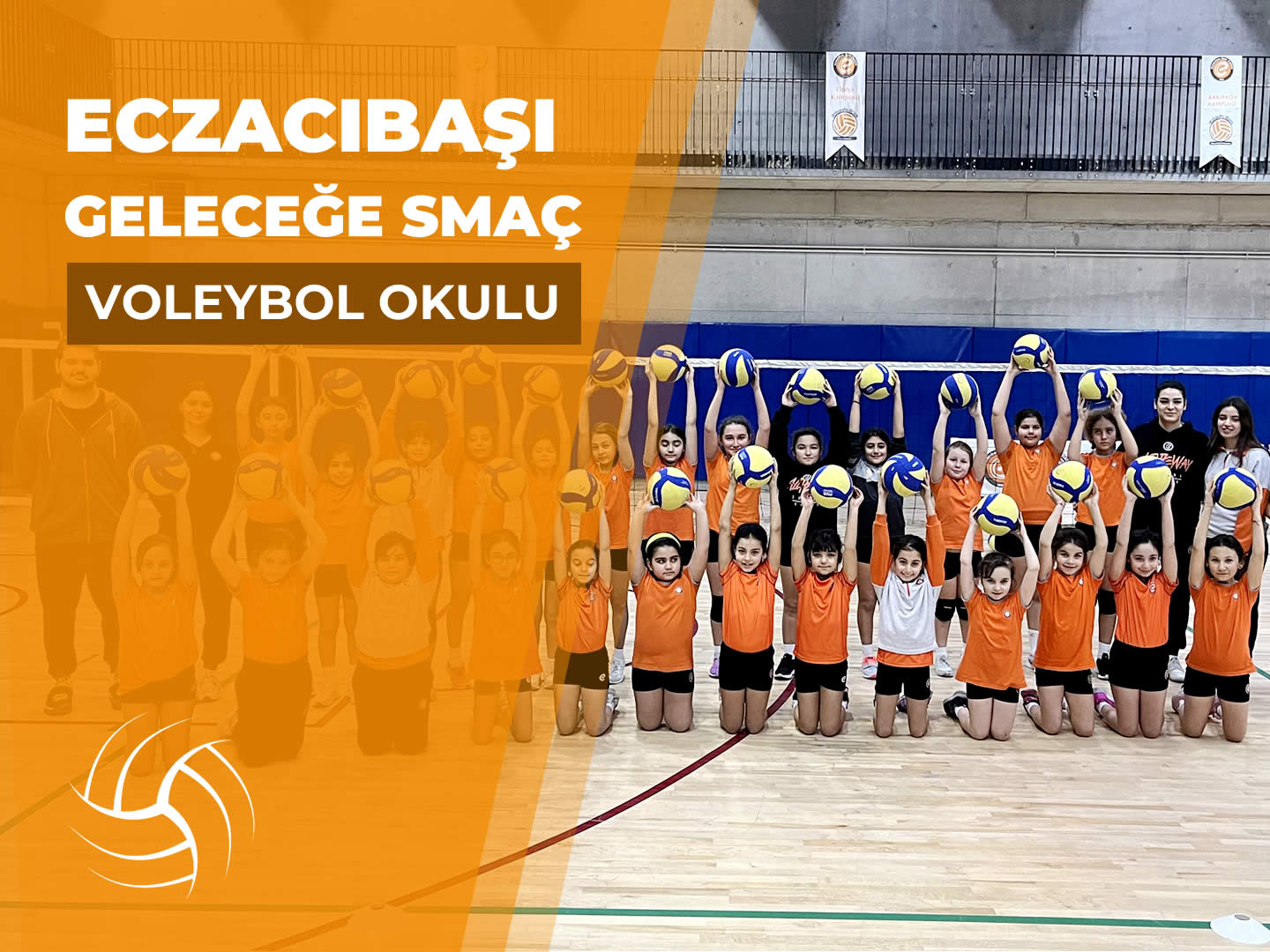 Eczacıbaşı Geleceğe Smaç Voleybol Okulu